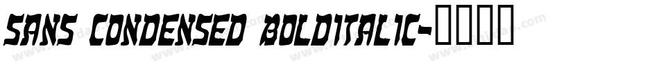 Sans Condensed BOLDITALIC字体转换